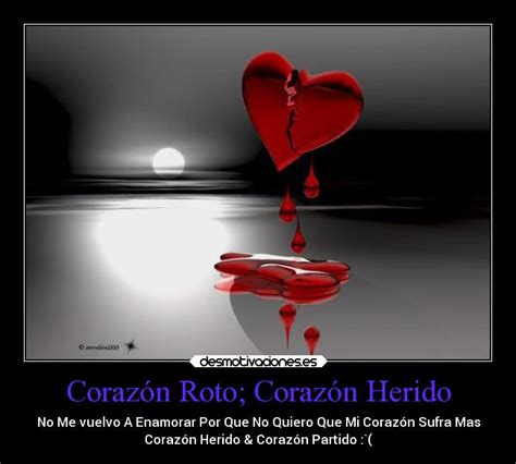 Corazón Roto Corazón Herido Desmotivaciones