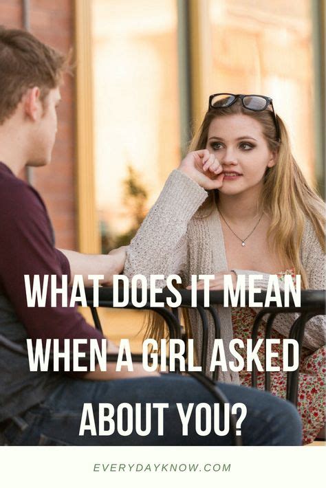 What Does It Mean When A Girl Asked About You Girls Ask Girl Relationship