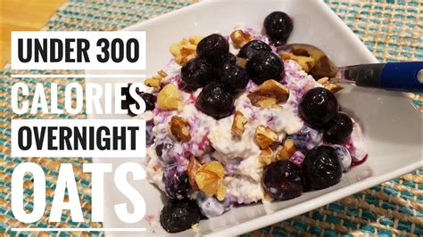 Calories per serving of basic overnight oats. UNDER 300 CALORIES BREAKFAST - 4 WAYS OVERNIGHT OATS - YouTube