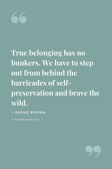 50 Braving The Wilderness Quotes By Brené Brown The Millennial Grind