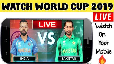 Watch Live Cricket World Cup 2019 All Matches On Your Mobile Youtube