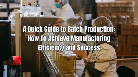 A Comprehensive Guide To Batch Production Datamyte