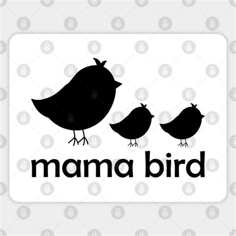 mama bird mama bird sticker teepublic