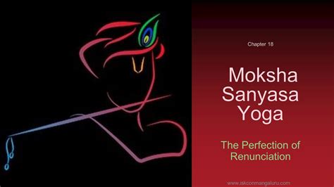 Chapter 18 Moksha Sanyasa Yoga The Perfection Of Renunication Youtube