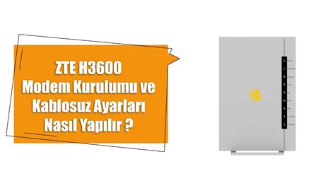 Zte H Modem Kurulumu Ve Kablosuz Ayarlar Nas L Yap L R Youtube