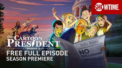 Stream Now Showtimes Our Cartoon President Full Episode Rise Up Daily