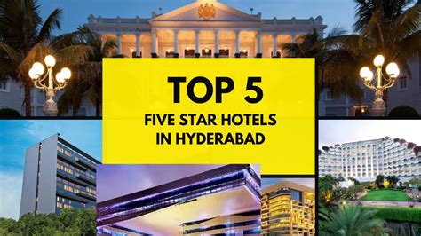 Top 5 Five Star Hotels In Hyderabad The Best Hotels In Hyderabad Youtube
