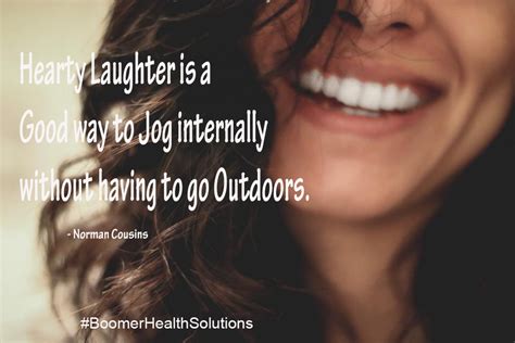 Hearty Laughter Is A Good Way To Jog Internally Without Having To Go