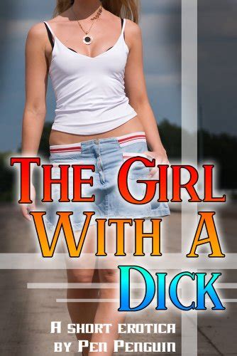The Girl With A Dick Gender Transformation Newhalf Erotica Ebook