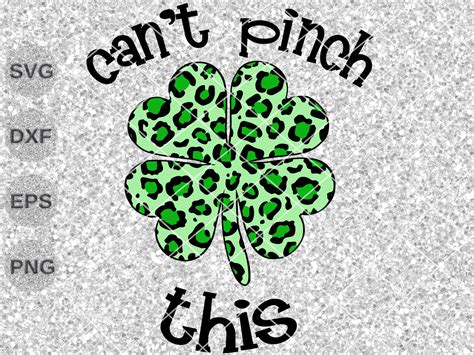 Leopard Print Shamrock Svg Cant Pinch This Svg Dxf Png Etsy