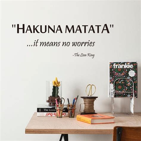 Sometimes in life we could use a little reminder of how it feels to be home, to come home, and to leave home. Famous quotes it means no worries DIY Vinyl Wall Stickers ...