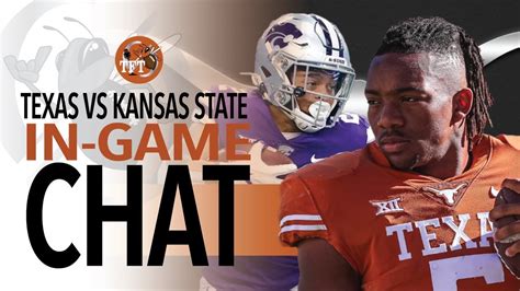 24 Texas Longhorns Vs 13 Kansas State Wildcats Live In Game Chat
