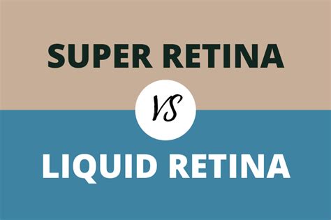 Super Retina Vs Liquid Retina With Table