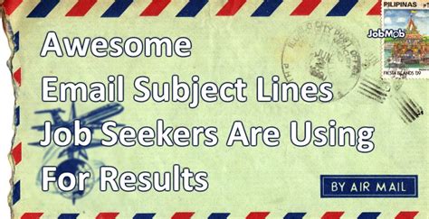 When you are writing to your subject: Awesome Email Subject Lines Job Seekers Are Using For Results