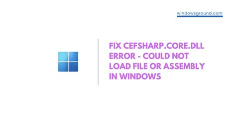 How To Fix Cefsharp Core Runtime Dll Error Could Not Load File Or