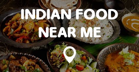 INDIAN FOOD NEAR ME - Points Near Me