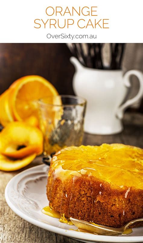 Orange Syrup Cake OverSixty Orange Syrup Cake Lemon Recipes Syrup