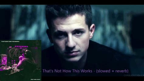 Charlie Puth Thats Not How This Works Feat Dan Shay Slowed