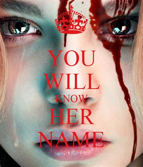 YOU WILL KNOW HER NAME Poster Felmarie Keep Calm O Matic