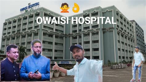Owaisi Hospital L Hyderabad 😲 Owaisi Hospital Hindi 2022