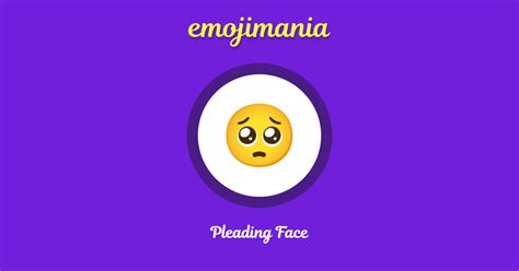 🥺 Pleading Face Emoji Copy And Paste Emojimania