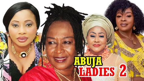 Abuja Ladies 2 Latest Nollywood Movies Trending Nigeria Films