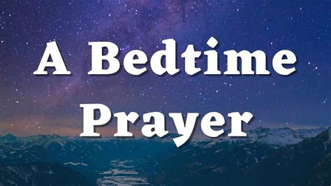 a bedtime prayer to pray before sleep good night prayer before bed evening prayer prayers