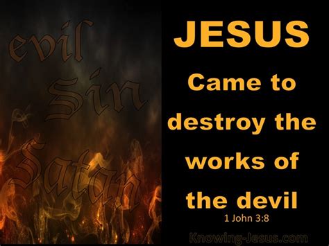 44 Bible Verses About Destruction Of Satans Works