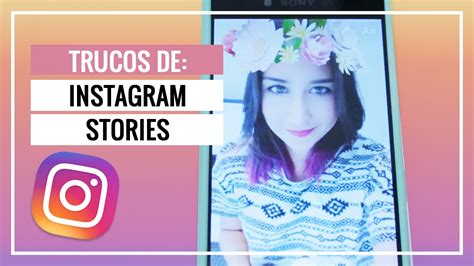 10 Trucos Y Tips Para Instagram Stories Android Y Iphone ¿cómo Subir
