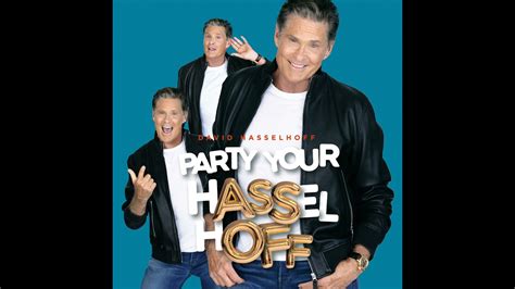 I Just Died In Your Armsdavid Hasselhoff Party Your Hasselhoff Youtube