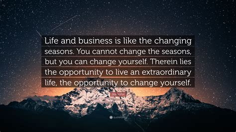 Jim Rohn Quote Life And Business Is Like The Changing Seasons You