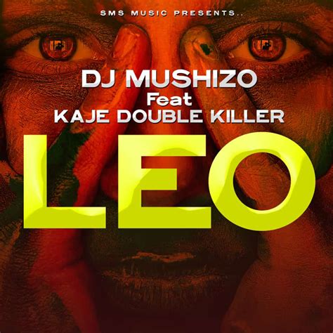 Audio Dj Mushizo Ft Kaje Double Killer Leo Download Ikmzikicom