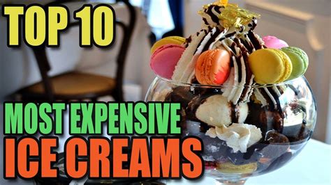 Top 10 Most Expensive Ice Creams In The World Amazing World Youtube
