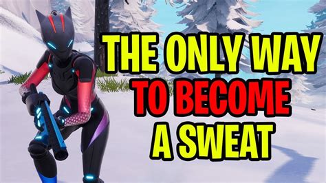 How To Become A Sweat In Fortnite Battle Royale Ps4 Xbox One Pc