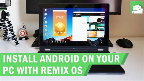 Turn Your Pc Into An Android Device How To Install Remix Os Youtube