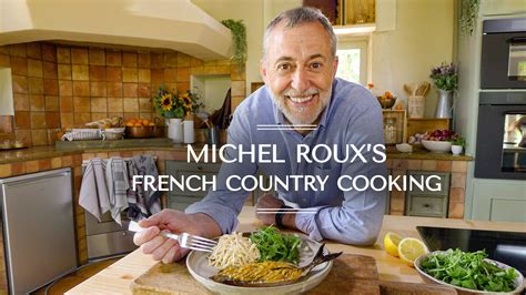 Watch Or Stream Michel Rouxs French Country Cooking