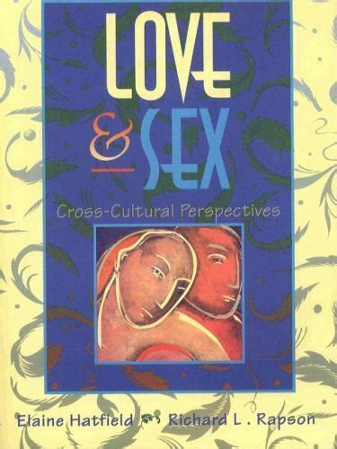 love and sex cross cultural perspectives by richard l rapson and elaine hatfield 1995 trade