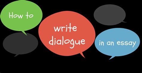 I how to cite quote dialogue in an essay am satisfied with the services your provide to college students. How to write dialogue in an essay: recommendations