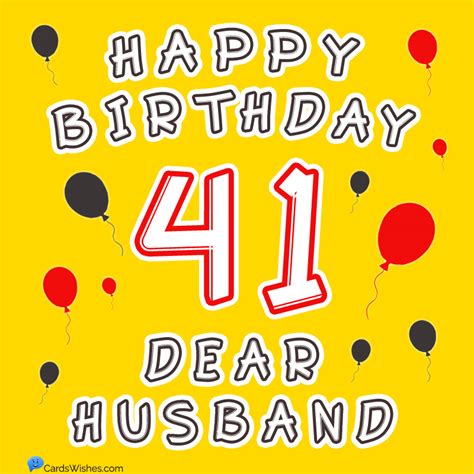 41 Ways To Wish Someone A Happy 41st Birthday