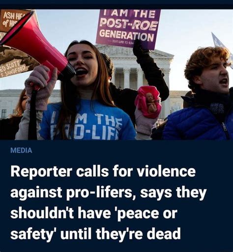 Tam The Post Roe Generation Reporter Calls For Violence Against Pro Lifers Says They Shouldnt