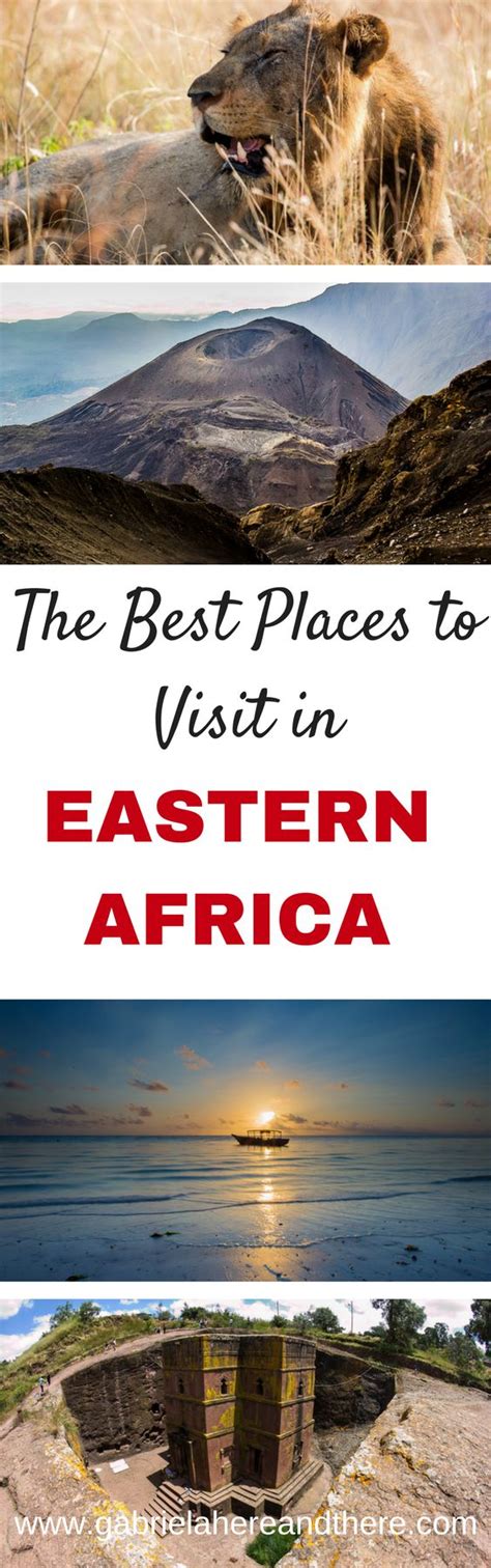 The Best Places To Visit In East Africa Gabriela Here And There