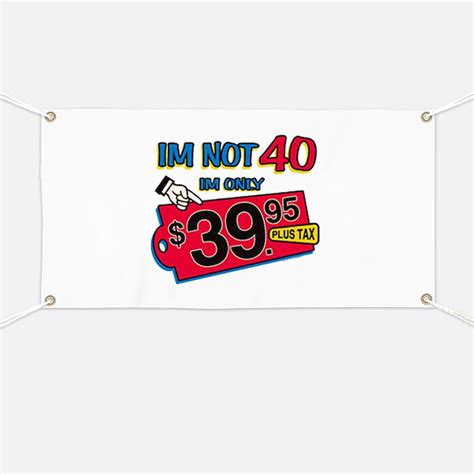 Funny 40th Birthday Banners And Signs Vinyl Banners And Banner Designs