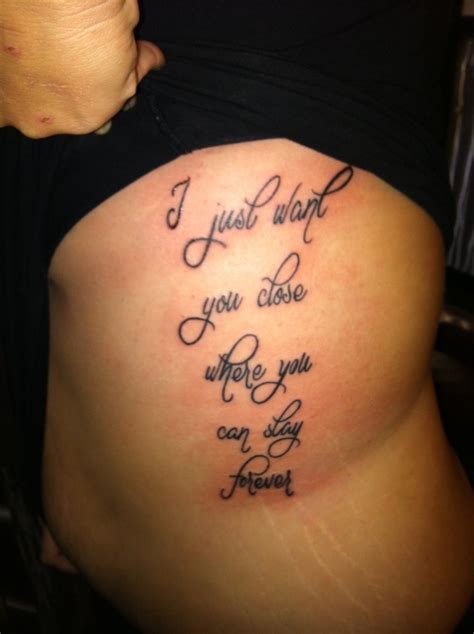 I Just Want You Close Where You Can Stay Forever Tattoo Quotes