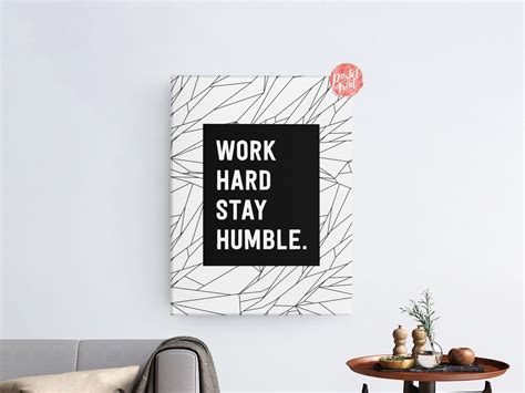 Work Hard Stay Humble Success Humility Motivation Abstract Black And
