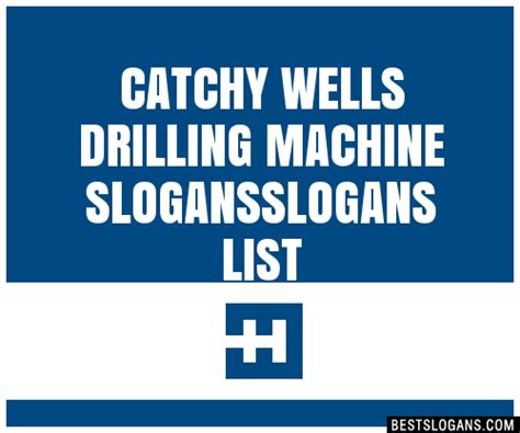 Catchy Wells Drilling Machine Slogans Generator Phrases Taglines