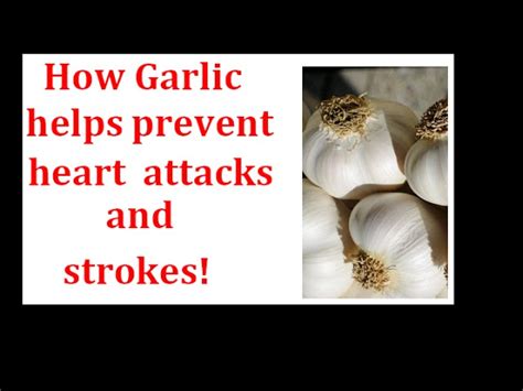 How Garlic Helps Prevent Heart Attacks And Strokes Clear And Remove Deadly Arterial Plaques