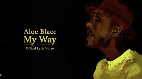 Aloe Blacc My Way Official Lyrics Video Youtube