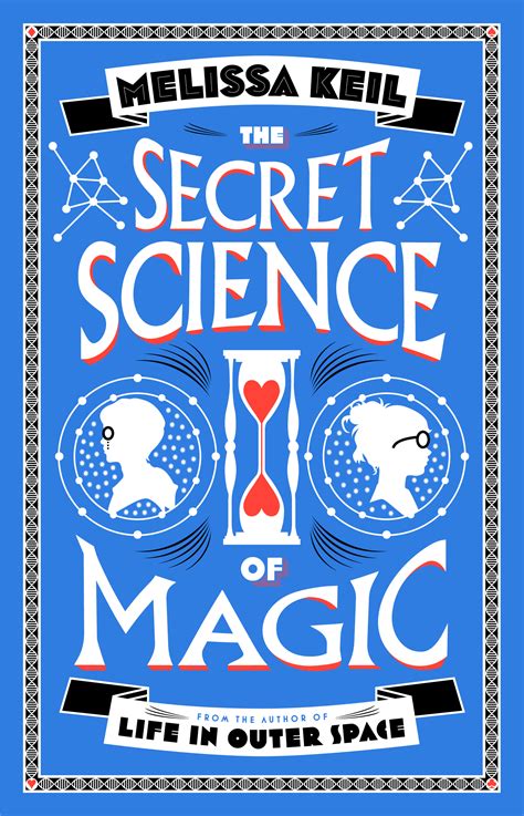 The Secret Science Of Magic By Melissa Keil Goodreads