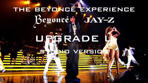 Beyoncé Feat Jay Z Upgrade U The Beyoncé Experience Studio Version