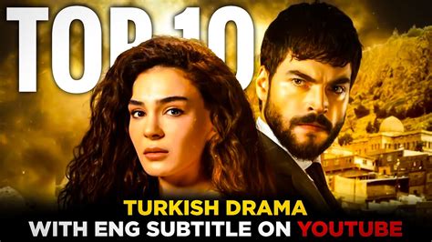 Top 10 Best Turkish Series With English Subtitles On Youtube Youtube